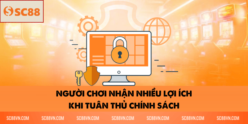 Người chơi nhận nhiều lợi ích khi tuân thủ chính sách.
